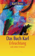 Das Buch Karl - Erleuchtung und andere Irrt�mer