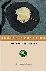 Sudden Awakening: Into Direct Realization